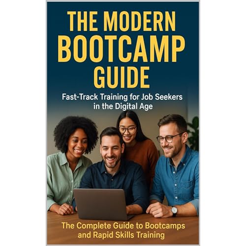 The Modern Bootcamp Guide: Fast-Track Training for Job Seekers in the Digital Age Audiolibro Por Practicing Engineers Network arte de portada