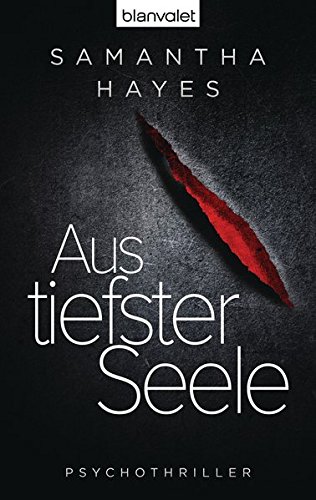 Aus tiefster Seele: Psychothriller Aus tiefster Seele: Psychothriller