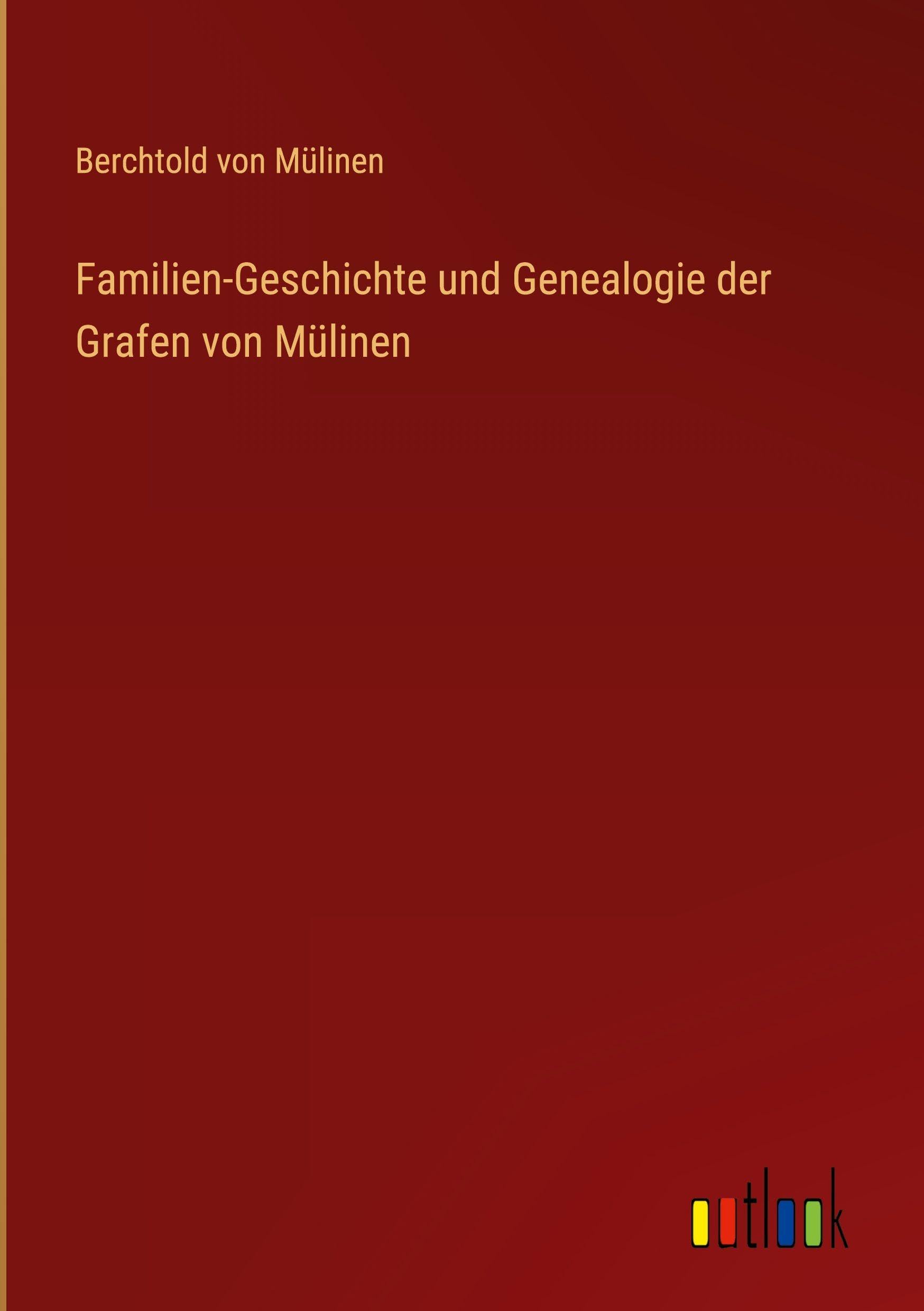 Familien-Geschichte und Genealogie der Grafen von Mülinen