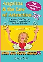 Angelina the Law of Attraction 0984367004 Book Cover