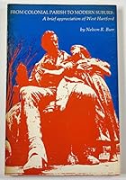 From Colonial Parish to Modern Suburb: A Brief Appreciation of West Hartford B0028BQRI8 Book Cover