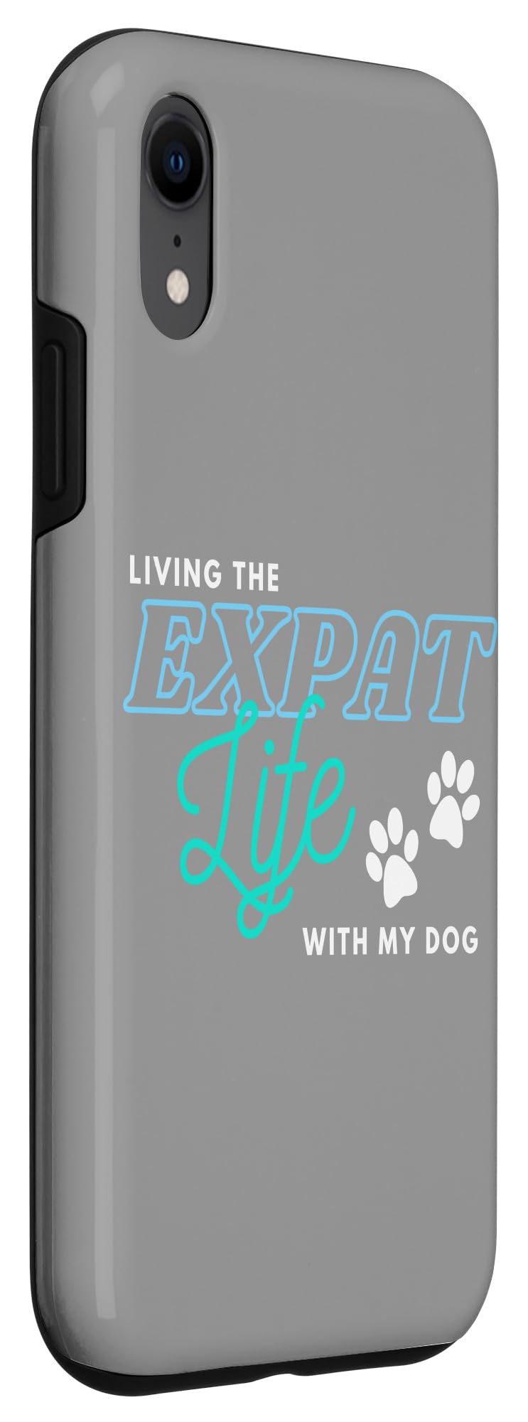 iPhone XR Living the Expat Life With My Dog Case - Image 3