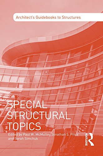 Special Structural Topics (Architect's Guidebooks to Structures)