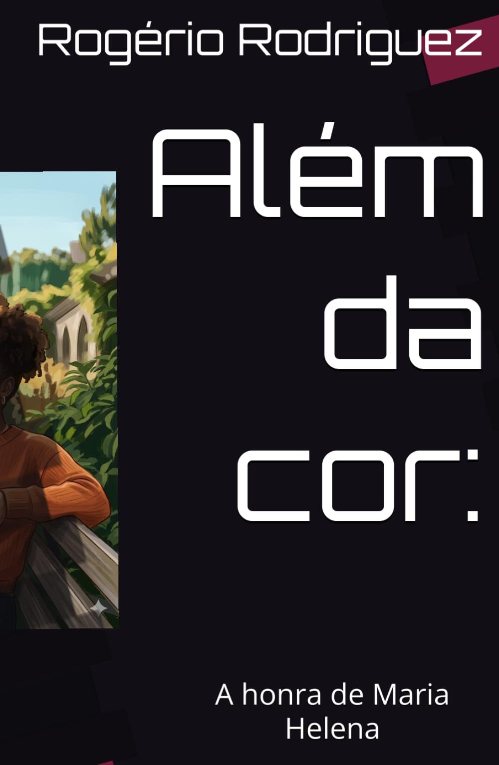 Além da cor:: A honra de Maria Helena