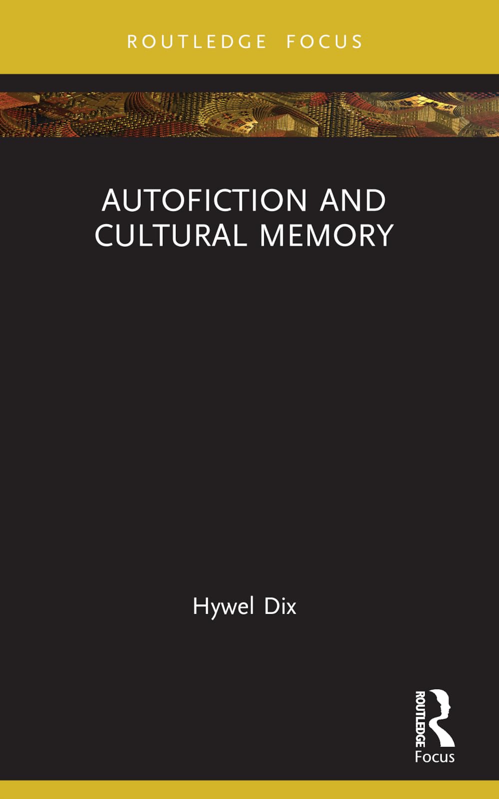 Autofiction and Cultural Memory (New Literary Theory)