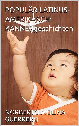 POPULÄR LATINUS-AMERIKASCH KANNERgeschichten (Luxembourgish Edition)