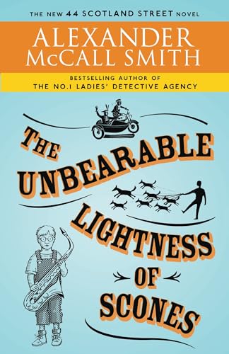 The Unbearable Lightness of Scones: 44 Scotland Street Series (5)