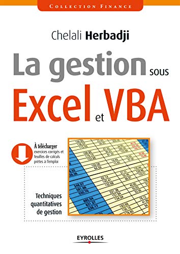 Télécharger La gestion sous Excel et VBA: Techniques quantitatives de gestion (Finance) Livre eBook France