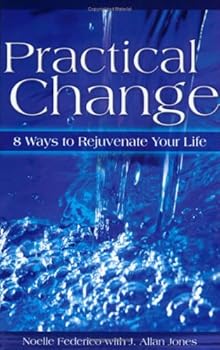 Paperback Practical Change... 8 Ways to Rejuvenate Your Life Book