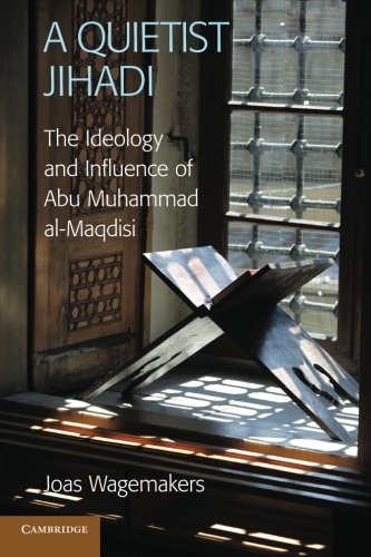  A Quietist Jihadi: The Ideology and Influence of Abu Muhammad al-Maqdisi Francais PDF