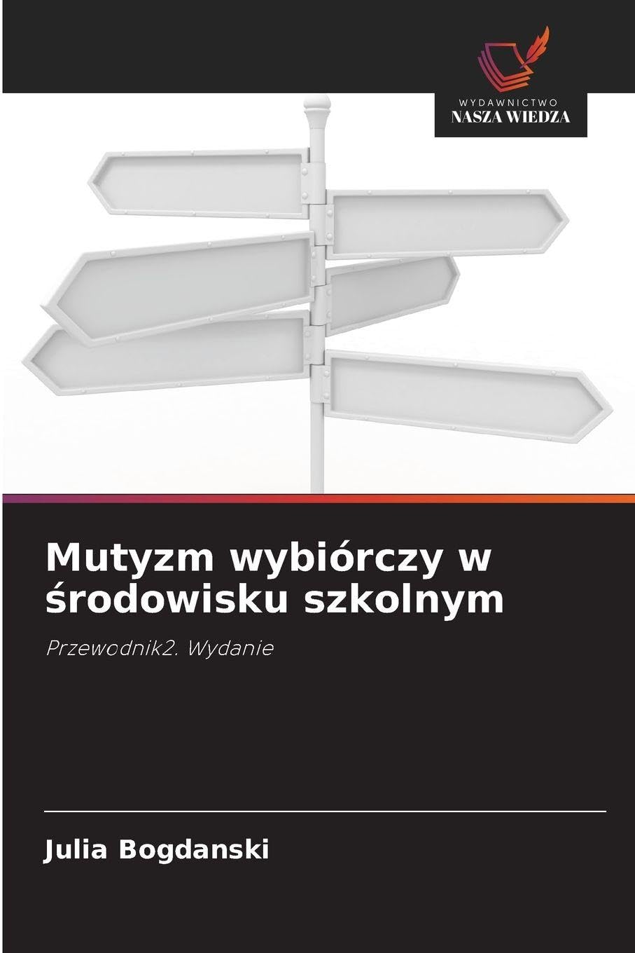 Mutyzm wybiórczy w ¿rodowisku szkolnym: Przewodnik2. Wydanie