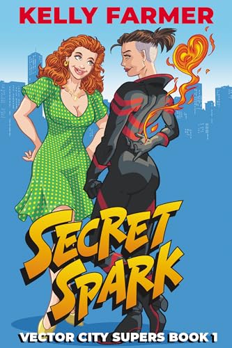 Secret Spark: Vector City Supers Book 1
