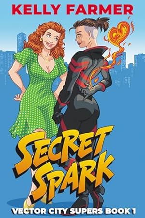 Book cover Secret Spark: Vector City Supers Book 1