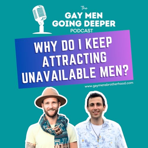 Why Do I Keep Attracting Unavailable Men? Podcast Por arte de portada