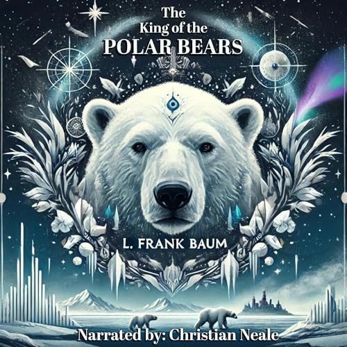The King of the Polar Bears by L. Frank Baum episode artwork