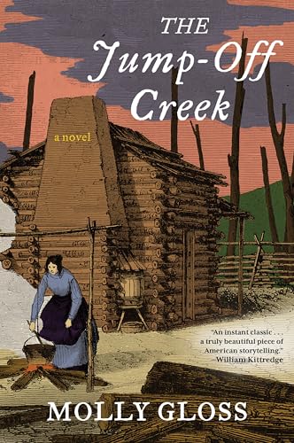 The Jump-Off Creek: A PEN/Faulkner Finalist – A Modern Western Classic of Survival in the American West