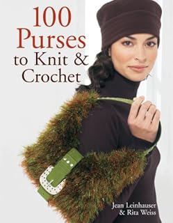 100 Purses to Knit & Crochet - Buy now
