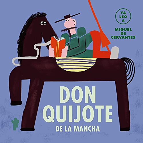 Don Quijote De La Mancha Ya Leo A Don Quijote De La Mancha Ya Leo A