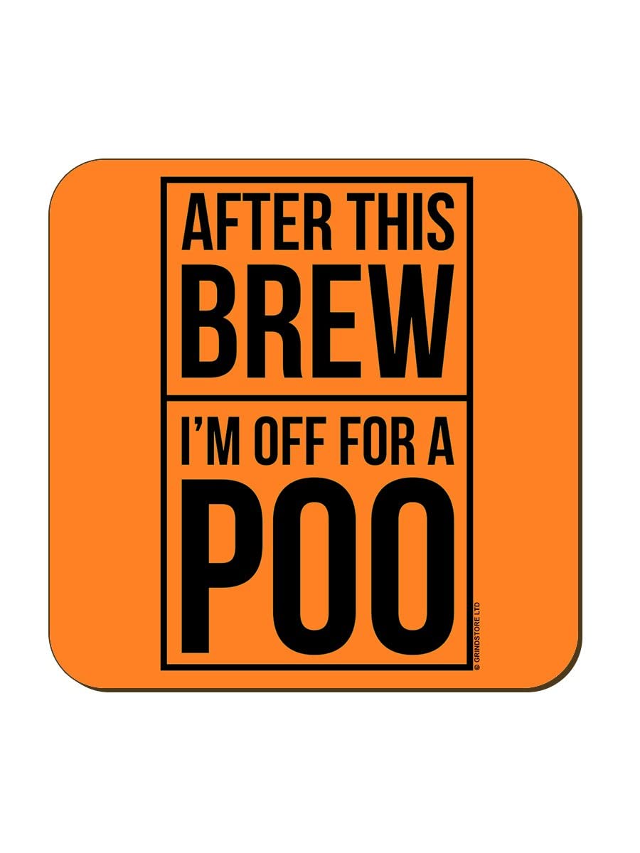 Grindstore Orange After This Brew I'm Off For A Poo Neon Coaster 9.2X9.2cm