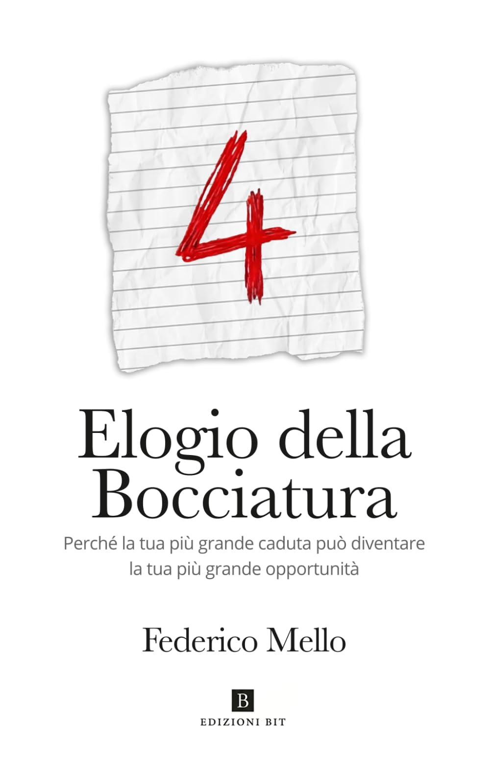 Elogio della bocciatura: Perché la tua più grande caduta può diventare la tua più grande opportunità