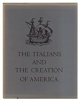 Hardcover The Italians and the Creation of America: An Exhibition at the John Carter Brown Library, Brown University Book