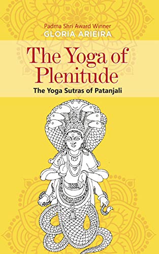 The Yoga of Plenitude: The Yoga Sutras of Patanjali (English Edition) - Arieira, Gloria