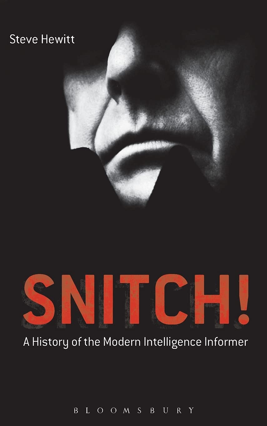 Buy Snitch!: A History of the Modern Intelligence Informer — BookShops.in