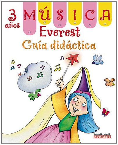 Música 3 años. Guía didáctica (Proyecto Música Infantil)