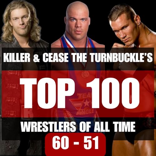 The Turnbuckle's &ndash; Top 100 Wrestlers of All Time (#60&ndash;51)