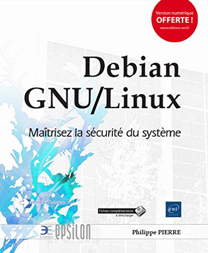 Télécharger Debian GNU/Linux - Maîtrisez la sécurité du système Francais PDF