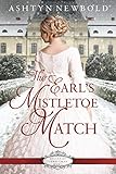 The Earl's Mistletoe Match: A Regency Romance (Belles of Christmas Book 3) (English Edition) The Earl's Mistletoe Match: A Regency Romance (Belles of Christmas Book 3) (English Edition)