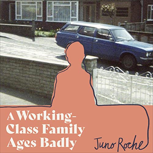A Working-Class Family Ages Badly by Juno Roche episode artwork