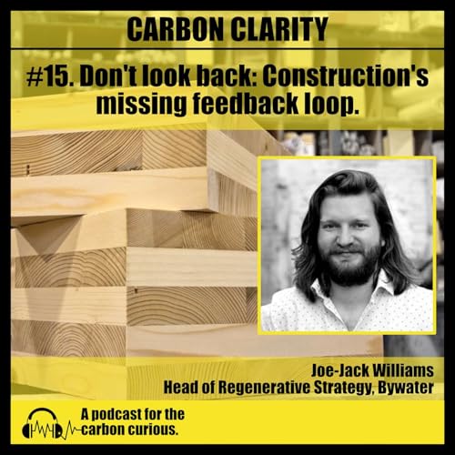 『#15. Don't look back: Construction's missing feedback loop with Joe-Jack Williams.』のカバーアート