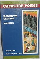 Campfire Poems: Robert W. Service and More 0912382333 Book Cover