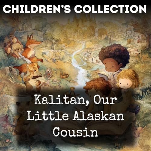 Kalitan, Our Little Alaskan Cousin Titelbild