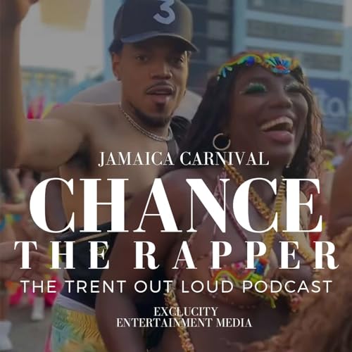 036: Chance The Rapper Goes Viral For Grinding on a Women at Jamaica Carnival Podcast Por  arte de portada