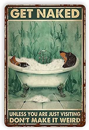 Niekea Metal Vintage Tin Signs - Dachshund Dog Bath in Bathtub Get Naked Funny Wall Decor for Home Bars Pubs Cafes Bathroom Retro Art Sign Metal Posters 8x12 Inch