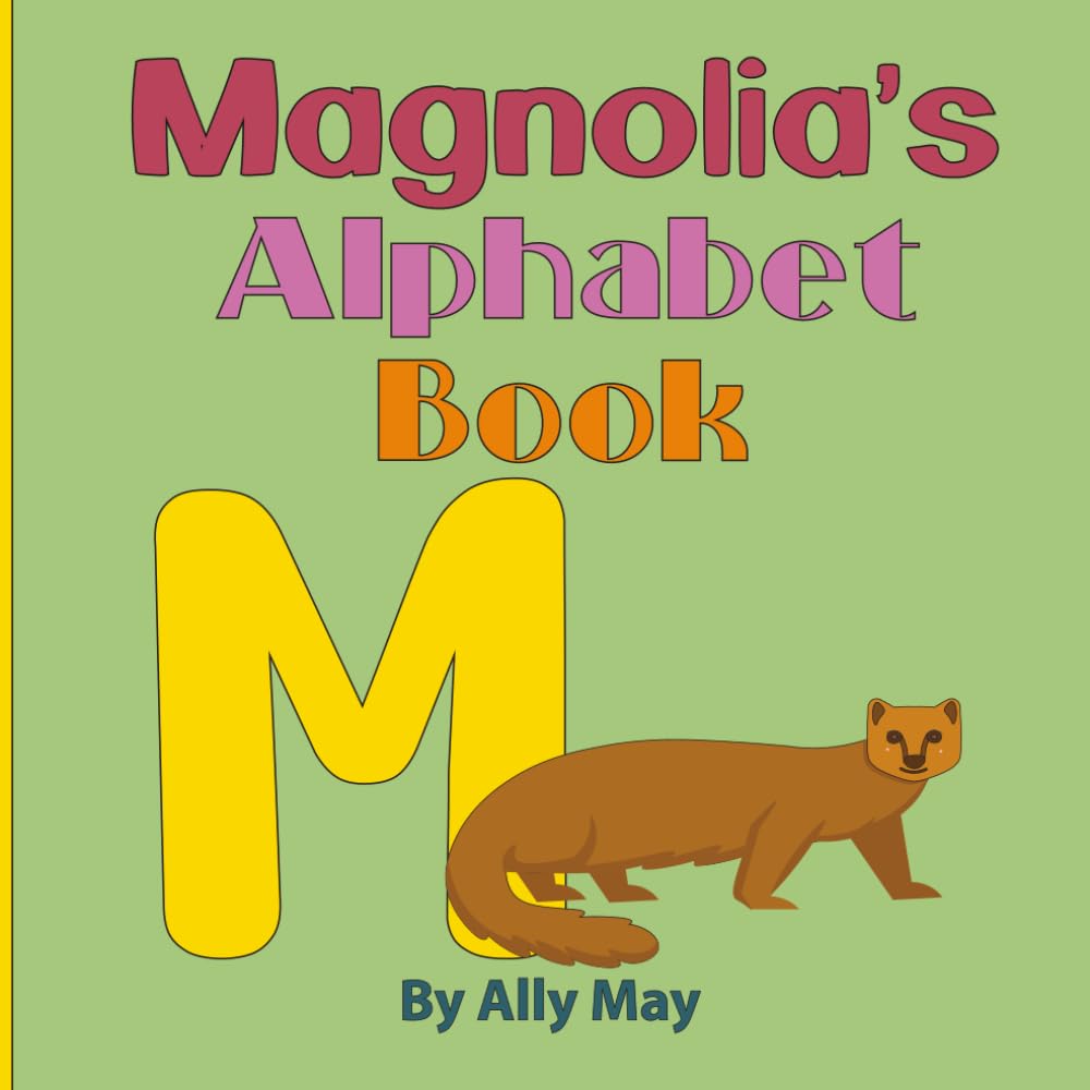Magnolia's Alphabet Book: A Children's Personalized Animal ABCs and 123s