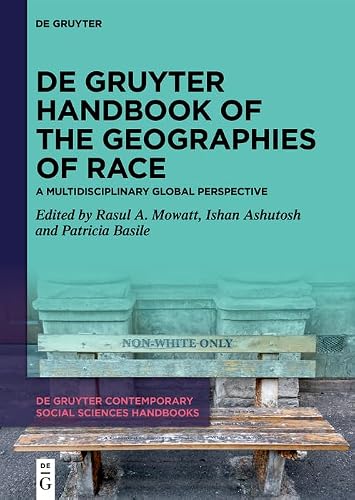 De Gruyter Handbook of the Geographies of Race: A Multidisciplinary Global Perspective (English Edition)