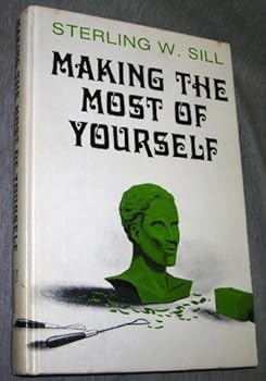MAKING THE MOST OF YOURSELF