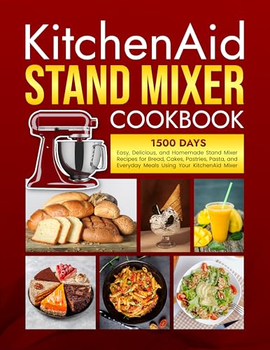 KitchenAid Stand Mixer Cookbook: 1500 Days Easy