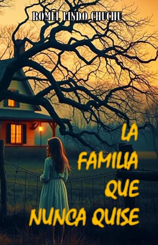 LA FAMILIA QUE NUNCA QUISE: Cuentos y relatos breves