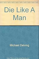 Die Like A Man A Case For Cannon B0006C5CBE Book Cover