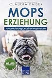 mops welpen schweiz  Mops Erziehung: Hundeerziehung für Deinen Mopswelpen (Mops Band, Band 1)