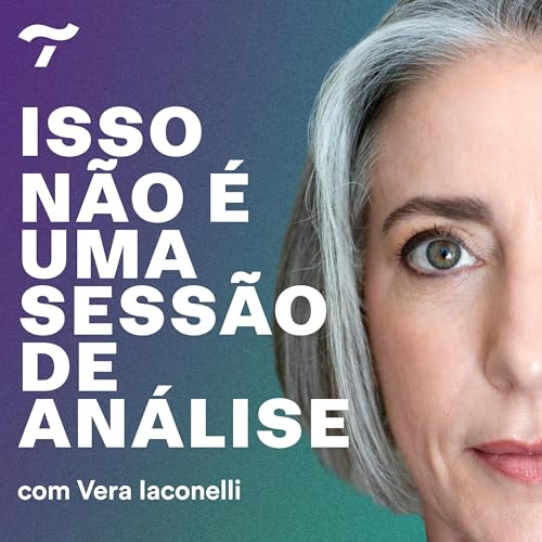 Isso não é uma sessão de análise, com Vera Iaconelli cover art