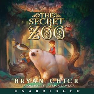 The Secret Zoo Audiobook By Bryan Chick cover art