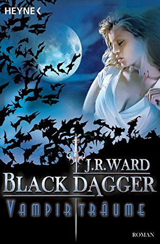 Vampirträume -: Black Dagger 12 - Roman Vampirträume -: Black Dagger 12 - Roman