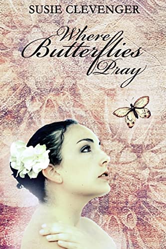 Where Butterflies Pray
