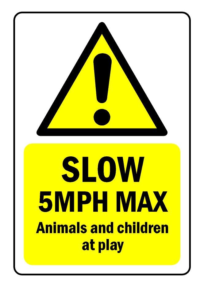 Slow 5mph Animals and Children at play Safety sign - 1mm flexible Plastic (400mm x 300mm)