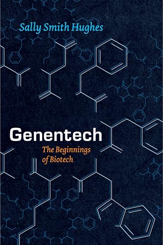 Genentech: The Beginnings of Biotech (Synthesis) Genentech: The Beginnings of Biotech (Synthesis)